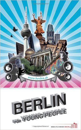 Berlin for Young People Travel Guide