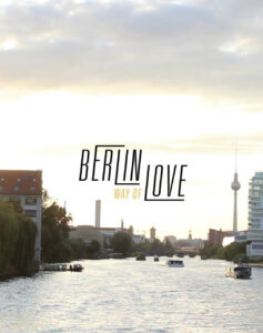 Berlin Way of Love